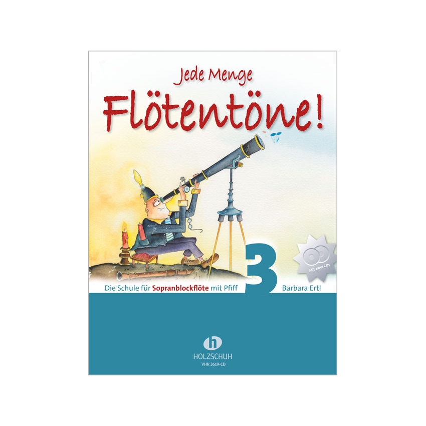 Jede Menge Flötentöne 3 Sopranblockflöte mit CD