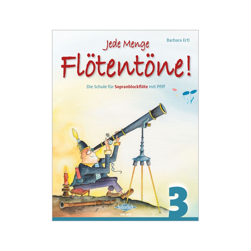 Jede Menge Flötentöne 3 Sopranblockflöte