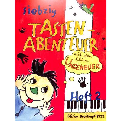 70 Tastenabenteuer mit dem kleinen Ungeheuer Band 2