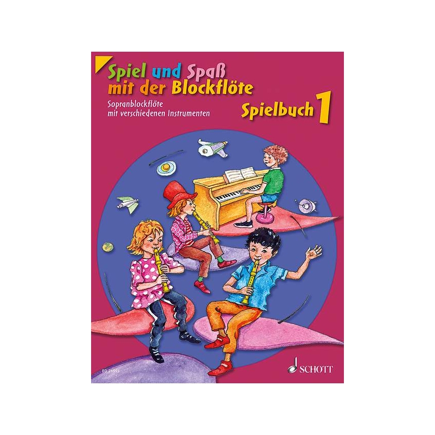 Spiel und Spaß mit der Blockflöte Band 1 - Spielbuch