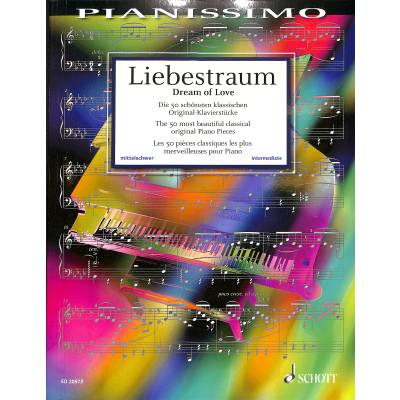 Liebestraum - Die 50 schönsten klassischen original Klavierstücke