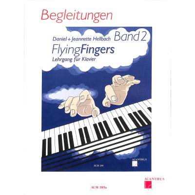 Flying Fingers 2 - Begleitungen 4händig