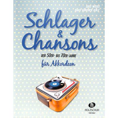 Schlager und Chansons der 50er- bis 70er-Jahre:
